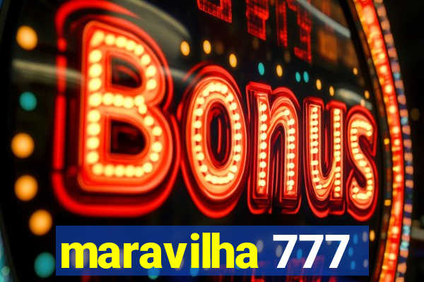 maravilha 777